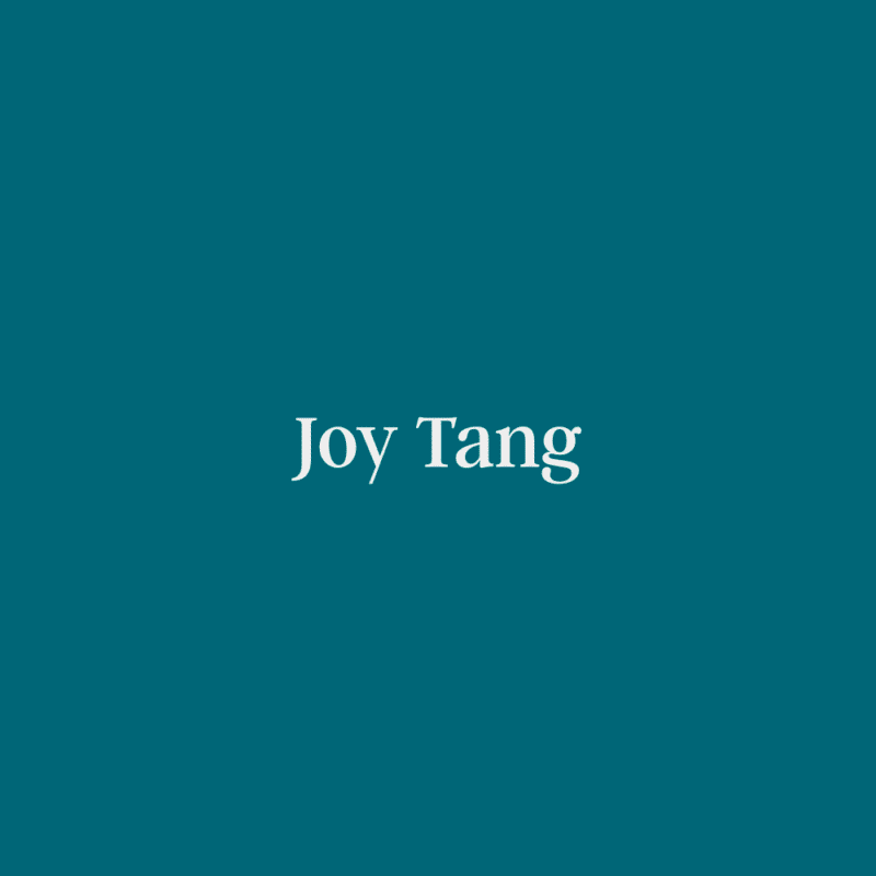 Teal background with the name ‘Joy Tang’ centered in white text.