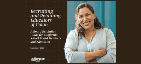 Cover image for “Recruiting and Retaining Educators of Color,” a California school board resolution guide.