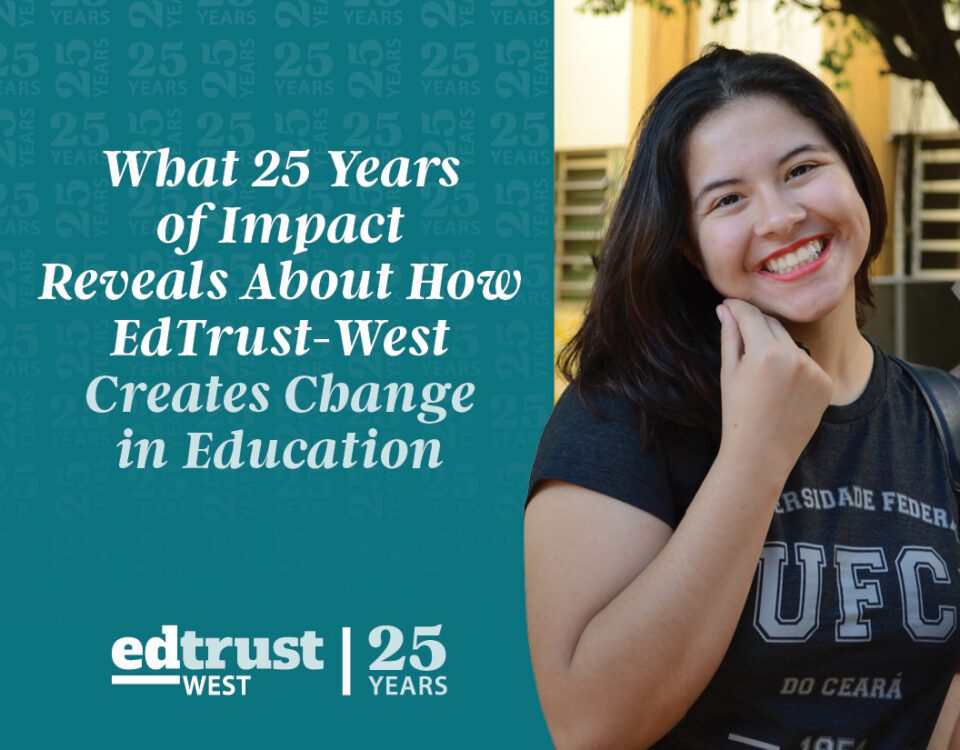 What 25 Years of Impact Reveals About How EdTrust-West Creates Change in Education
