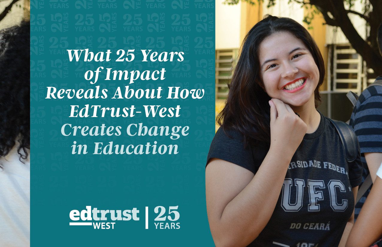 What 25 Years of Impact Reveals About How EdTrust-West Creates Change in Education
